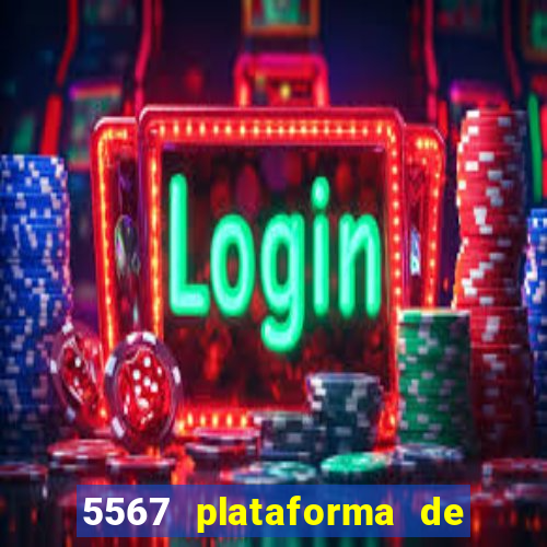 5567 plataforma de jogos login